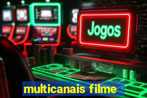 multicanais filme